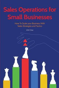 portada Sales Operations for Small Businesses: How to Scale Your Business with Sales Str (en Inglés)