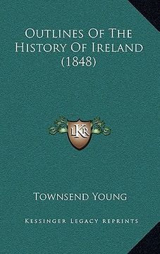 portada outlines of the history of ireland (1848) (en Inglés)
