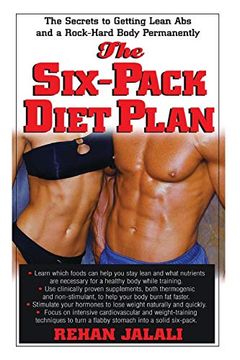 portada The Six-Pack Diet Plan: The Secrets to Getting Lean abs and a Rock-Hard Body Permanently (en Inglés)