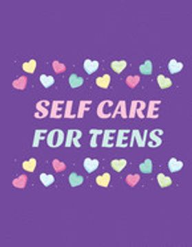 portada Self Care for Teens: For Adults | for Autism Moms | for Nurses | Moms | Teachers | Teens | Women | With Prompts | day and Night | Self Love Gift (in English)