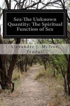 portada Sex-The Unknown Quantity: The Spiritual Function of Sex (en Inglés)