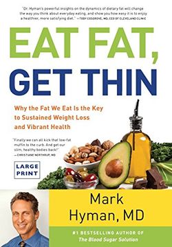 portada Eat Fat, Get Thin: Why the Fat We Eat Is the Key to Sustained Weight Loss and Vibrant Health (en Inglés)
