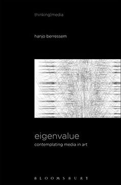 portada Eigenvalue: On the Gradual Contraction of Media in Movement; Contemplating Media in art [Sound Image Sense] (Thinking Media) (en Inglés)