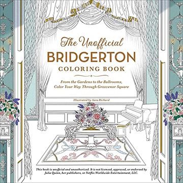 portada The Unofficial Bridgerton Coloring Book: From the Gardens to the Ballrooms, Color Your way Through Grosvenor Square (en Inglés)