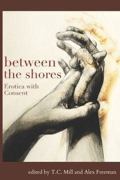 portada Between the Shores: Erotica With Consent (in English)