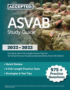 portada ASVAB Study Guide 2022-2023: Prep Book with 4 Full-Length Practice Tests for the Armed Services Vocational Aptitude Battery Exam [4th Edition] (en Inglés)