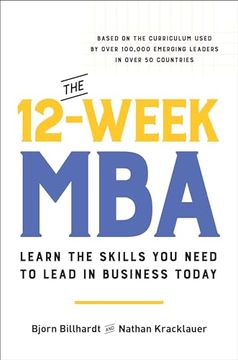portada The 12-Week Mba: Learn the Skills you Need to Lead in Business Today (en Inglés)