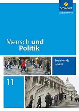 portada Mensch und Politik - Ausgabe 2014 für Bayern: Schülerband 11 (en Alemán)
