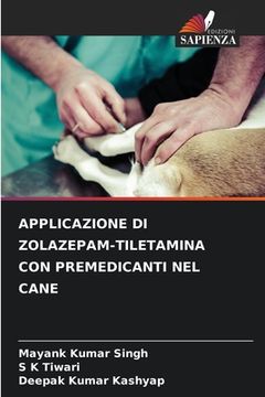 portada Applicazione Di Zolazepam-Tiletamina Con Premedicanti Nel Cane (en Italiano)