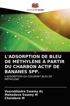 portada L'Adsorption de Bleu de Méthylène À Partir Du Charbon Actif de Bananes Spp. (en Francés)