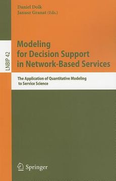portada modeling for decision support in network-based services: the application of quantitative modeling to service science (en Inglés)