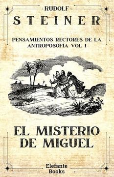 portada El misterio de Miguel: Pensamientos Rectores de la Antroposofía Vol. I