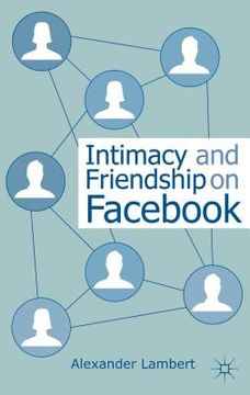 portada Intimacy and Friendship on Facebook (in English)