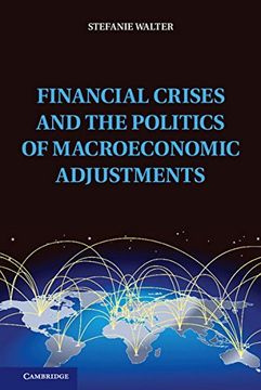 portada Financial Crises and the Politics of Macroeconomic Adjustments (Political Economy of Institutions and Decisions) (en Inglés)