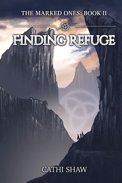 portada Finding Refuge: The Marked Ones (en Inglés)