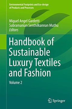 portada Handbook of Sustainable Luxury Textiles and Fashion: Volume 2 (Environmental Footprints and Eco-Design of Products and Processes) (en Inglés)