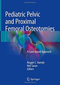 portada Pediatric Pelvic and Proximal Femoral Osteotomies: A Case-Based Approach (en Inglés)