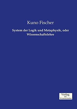 portada System der Logik und Metaphysik, oder Wissenschaftslehre (German Edition)