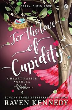 portada For the Love of Cupidity: The Sizzling Romance from the Bestselling Author of the Plated Prisoner Series (en Inglés)