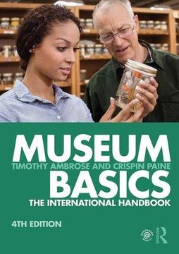 portada Museum Basics: The International Handbook (Heritage: Care-Preservation-Management) 