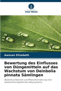 portada Bewertung des Einflusses von Düngemitteln auf das Wachstum von Deinbolia pinnata Sämlingen (in German)