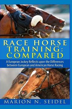 portada Race Horse Training: Compared (en Inglés)
