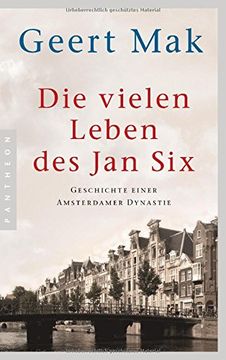 portada Die Vielen Leben des jan Six: Geschichte Einer Amsterdamer Dynastie (in German)