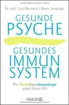 portada Gesunde Psyche, Gesundes Immunsystem: Wie Psychoneuroimmunologie Gegen Stress Hilft (en Alemán)