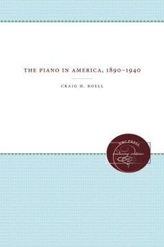 portada the piano in america, 1890-1940 (en Inglés)