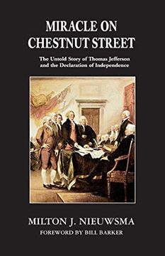portada Miracle on Chestnut Street: The Untold Story of Thomas Jefferson and the Declaration of Independence (en Inglés)