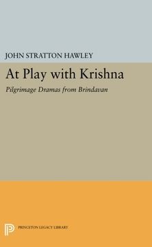 portada At Play With Krishna: Pilgrimage Dramas From Brindavan (Princeton Legacy Library) (en Inglés)