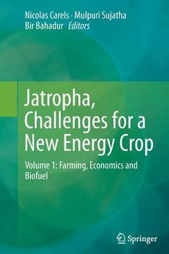 portada Jatropha, Challenges for a New Energy Crop: Volume 1: Farming, Economics and Biofuel (en Inglés)