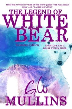 portada The Legend Of White Bear (Extended Edition) (en Inglés)
