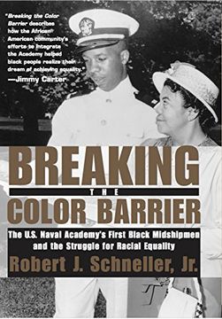 portada Breaking the Color Barrier: The U. S. Naval Academy's First Black Midshipmen and the Struggle for Racial Equality (en Inglés)