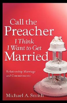 portada call the preacher i think i want to get married (en Inglés)