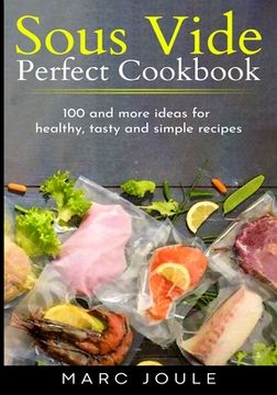 portada Sous Vide Perfect Cookbook: 100 and more ideas for healthy, tasty and simple recipes (en Inglés)