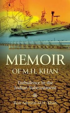 portada Memoir of M.H. Khan: Turbulence in the Indian Subcontinent (en Inglés)