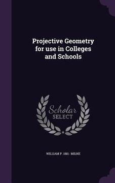 portada Projective Geometry for use in Colleges and Schools (en Inglés)