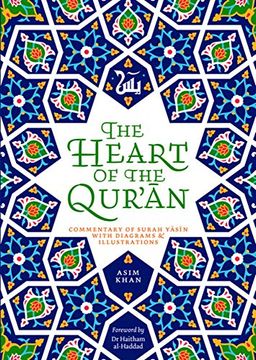 portada The Heart of the Qur'an: Commentary on Surah Yasin With Diagrams and Illustrations (en Inglés)