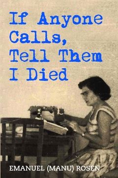 portada If Anyone Calls, Tell Them i Died (Holocaust Survivor True Stories Wwii) (en Inglés)