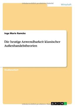 portada Die heutige Anwendbarkeit klassischer Außenhandelstheorien (German Edition)