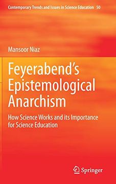 portada Feyerabend's Epistemological Anarchism: How Science Works and its Importance for Science Education (Contemporary Trends and Issues in Science Education) (en Inglés)