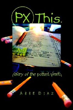 portada px this.: (diary of the potted plant)