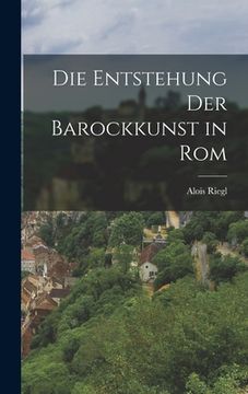 portada Die Entstehung der Barockkunst in Rom (in German)