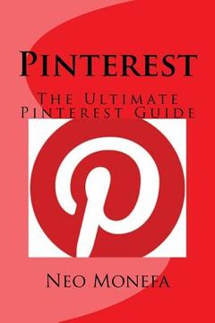 portada Pinterest: The Ultimate Pinterest Guide (en Inglés)