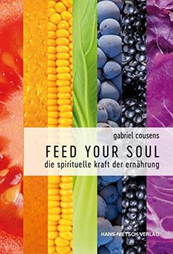 portada Feed Your Soul: Die Spirituelle Kraft der Ernährung (en Alemán)