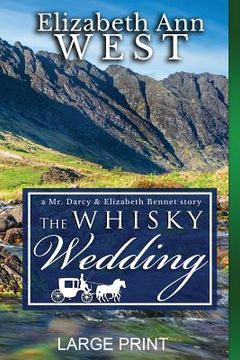portada The Whisky Wedding LP: A Mr. Darcy and Elizabeth Bennet story (en Inglés)
