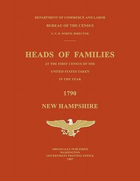 portada heads of families at the first census of the united states taken in the year 1790: new hampshire (en Inglés)