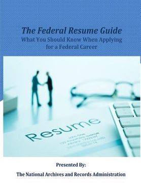 portada The Federal Resume Guide: What you Should Know When Applying for a Federal Career (en Inglés)