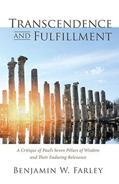 portada Transcendence and Fulfillment: A Critique of Paul's Seven Pillars of Wisdom and Their Enduring Relevance (en Inglés)